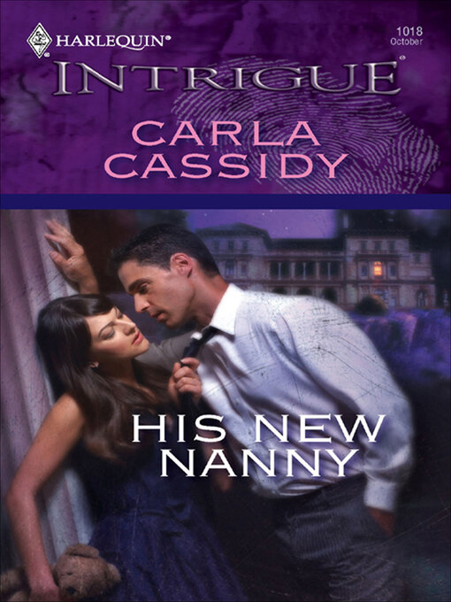 Title details for His New Nanny by Carla Cassidy - Available